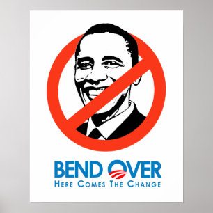 Anti-Obama - Bend Over for change Poster