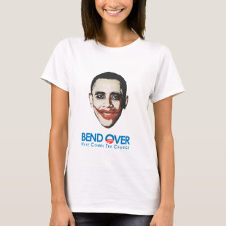 Anti-Obama - Bend Over for change T-Shirt