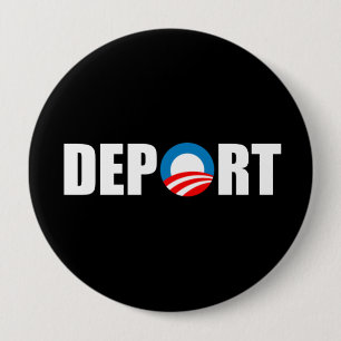 Anti-Obama bumper sticker - Deport Obama Now 10 Cm Round Badge
