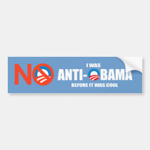 Anti-Obama bumper sticker - I was Anti-Obama befor