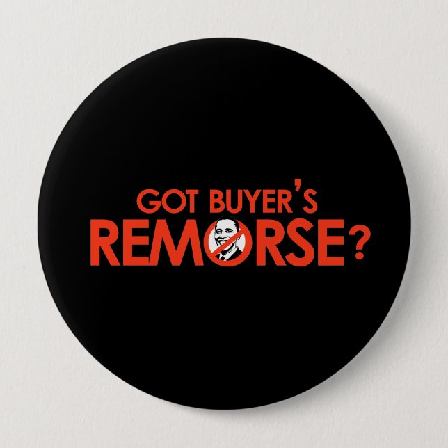 Anti-Obama Bumpersticker - Got buyers remorse 10 Cm Round Badge (Front)