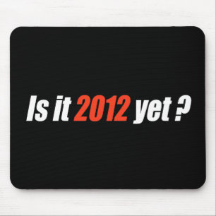 Anti-Obama Bumpersticker - Is it 2012 yet Mouse Mat