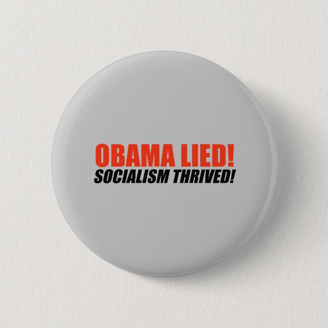 Anti-Obama Bumpersticker - Socialism Thrived 6 Cm Round Badge (Front)