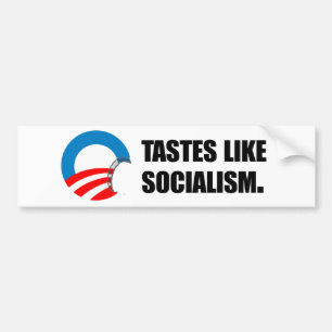 Anti-Obama Bumpersticker - Tastes like Socialism b Bumper Sticker