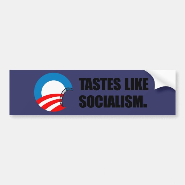 Anti-Obama Bumpersticker - Tastes like Socialism Bumper Sticker (Front)