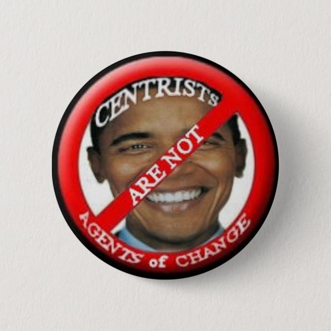 Anti-Obama Centrist Button (Front)