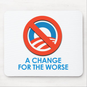 ANTI-OBAMA - CHANGE FOR THE WORSE MOUSE MAT
