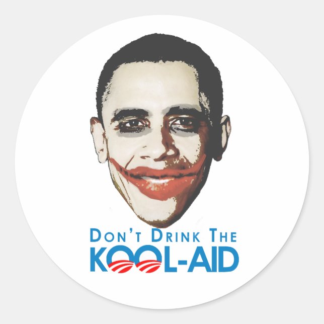 Anti-Obama - Dont drink the kool-aid Classic Round Sticker (Front)