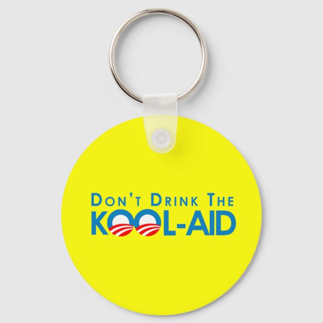 Anti-Obama - Dont drink the kool-aid Key Ring (Front)