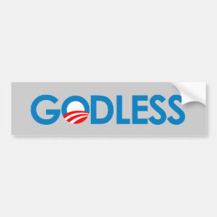 Anti-Obama - GODLESS Bumper Sticker
