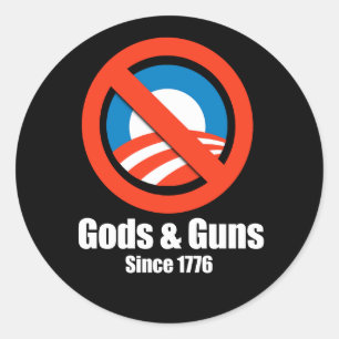 Anti-Obama - gods and guns since 1776 Classic Round Sticker