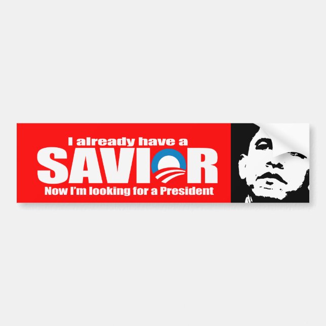 Anti-Obama - I aleady have a saviour Bumper Sticker (Front)