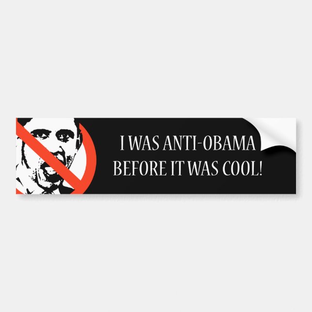 Anti-Obama - I was Anti-Obama before Bumper Sticker (Front)