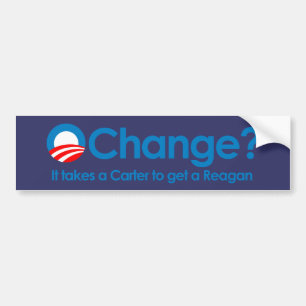 Anti-Obama - It takes a Carter to get a Reagan Bumper Sticker