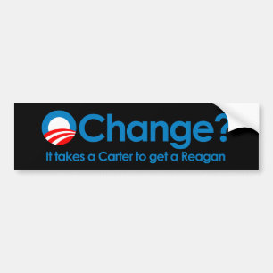 Anti-Obama - It takes a Carter to get a Reagan Bumper Sticker