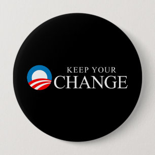 Anti-Obama - Keep your change 10 Cm Round Badge