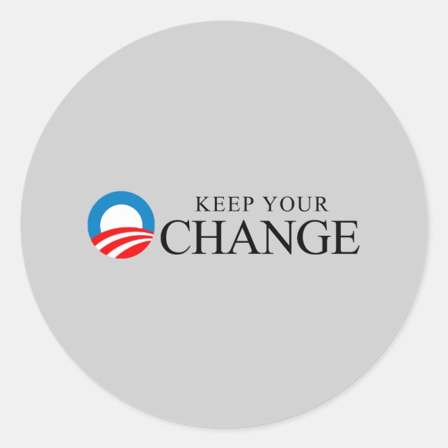 Anti-Obama - Keep your change black Classic Round Sticker (Front)
