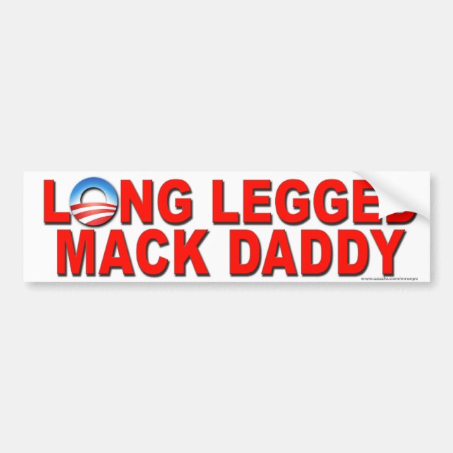 anti Obama "Long Legged MackDaddy" sticker (Front)
