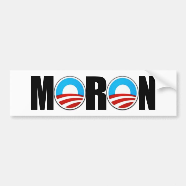 Anti Obama moron Bumper Sticker (Front)
