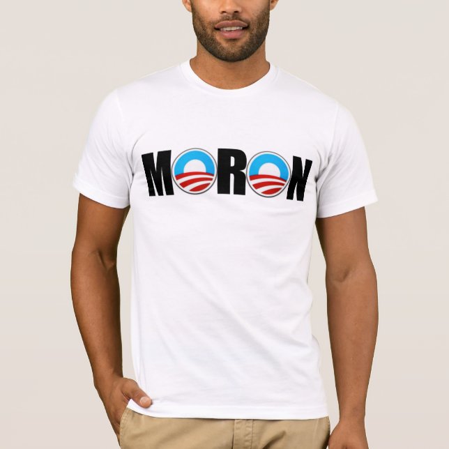 Anti Obama moron T-Shirt (Front)