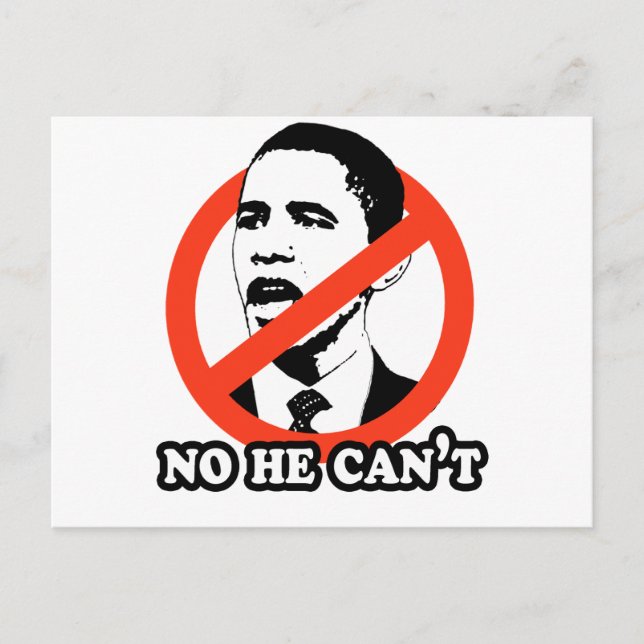 ANTI-OBAMA / NO HE CAN'T T-SHIRT POSTCARD (Front)