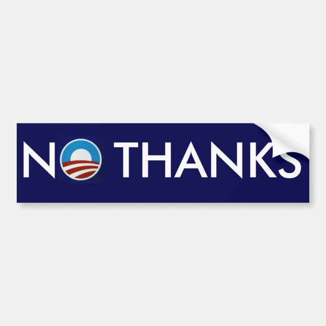 Anti-Obama "No Thanks" Bumper Sticker (Front)