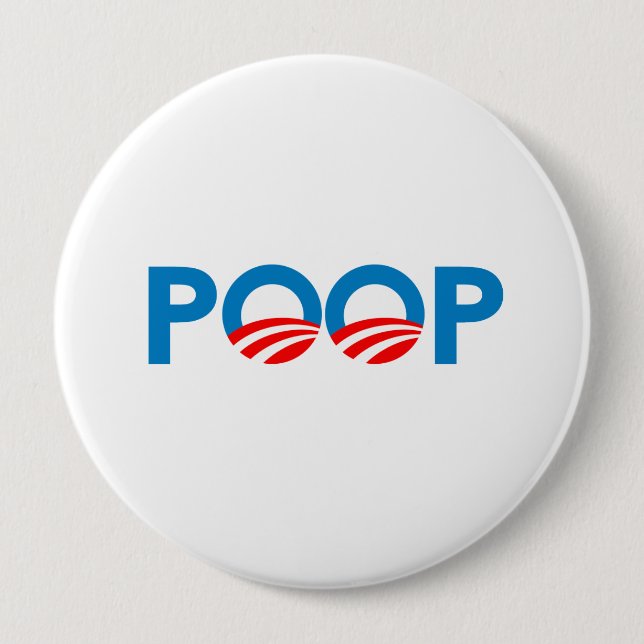 ANTI-OBAMA - POOP 10 CM ROUND BADGE (Front)