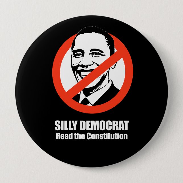 Anti-Obama - silly democrat, read the constitution 10 Cm Round Badge (Front)