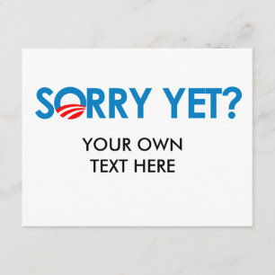 Anti-Obama - Sorry Yet Card