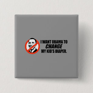 Anti-Obama T-shirt - Change my kids diaper 15 Cm Square Badge