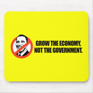 Anti-Obama T-shirt - Grow the economy Mouse Mat