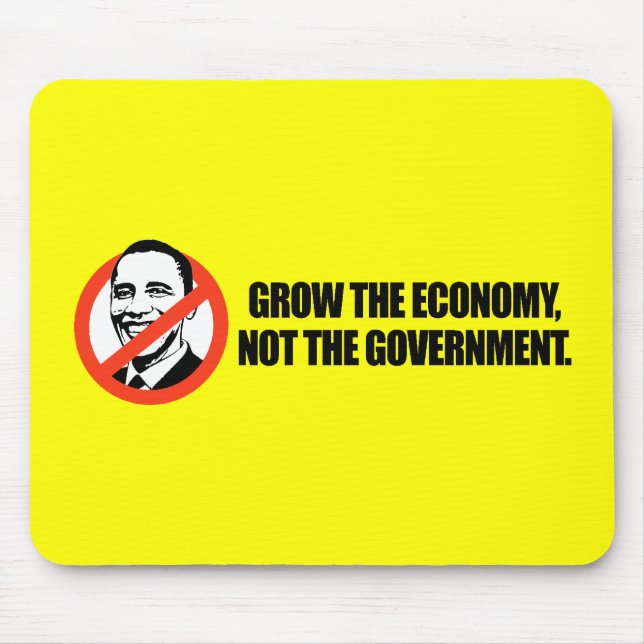 Anti-Obama T-shirt - Grow the economy Mouse Mat (Front)