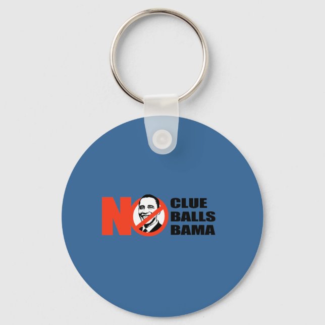 Anti-Obama T-shirt - No clue. No Balls. Nobama Key Ring (Front)