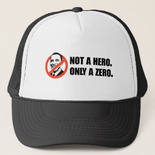 Anti-Obama T-shirt - Not a hero Trucker Hat