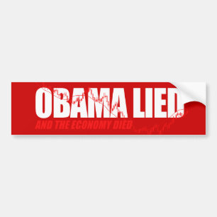 Anti-Obama T-shirt - Obama lied and the economy di Bumper Sticker