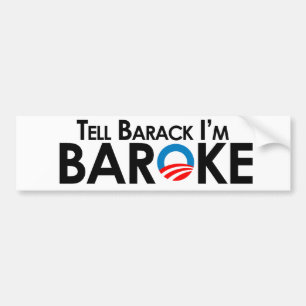 Anti-Obama - Tell Barack Im Baroke Bumper Sticker
