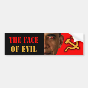 Anti Obama "The Face Of Evil" Bumper Sticker