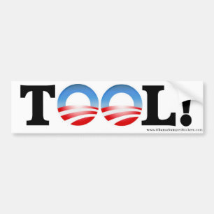 Anti-Obama "TOOL" Bumper Sticker