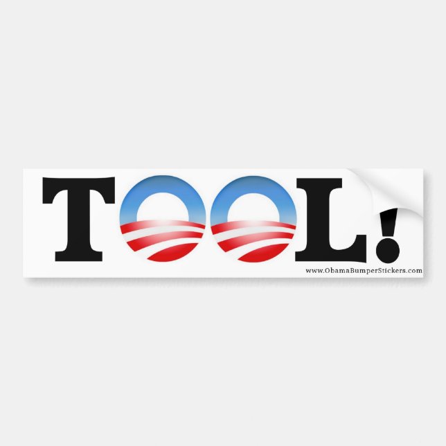 Anti-Obama "TOOL" Bumper Sticker (Front)
