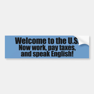 Anti-Obama - Welcome now pay taxes Bumper Sticker