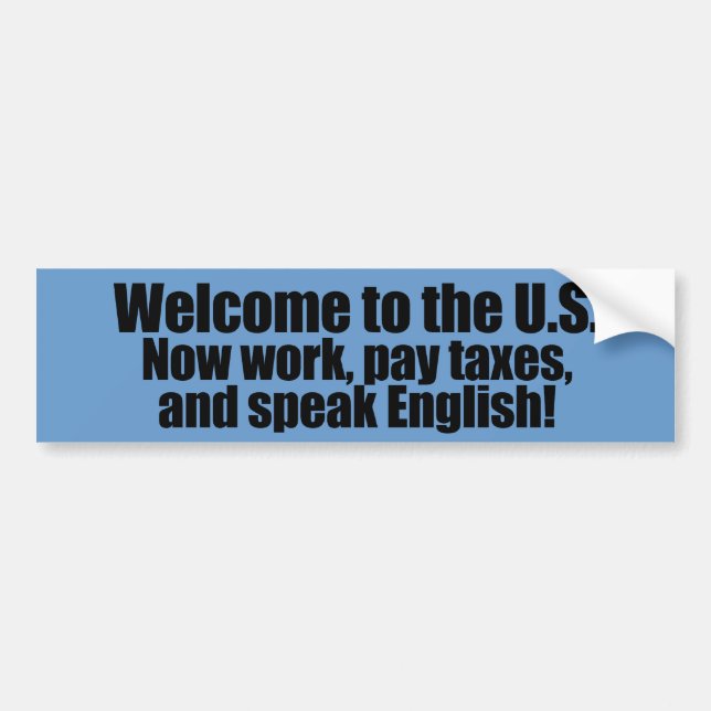 Anti-Obama - Welcome now pay taxes Bumper Sticker (Front)