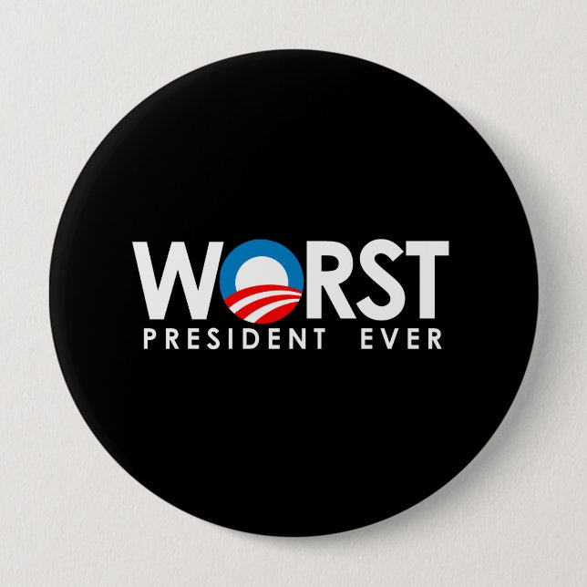 Anti-Obama - Worst President Ever white 10 Cm Round Badge (Front)