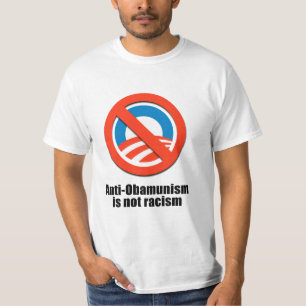 Anti-Obamunism is not racism T-Shirt