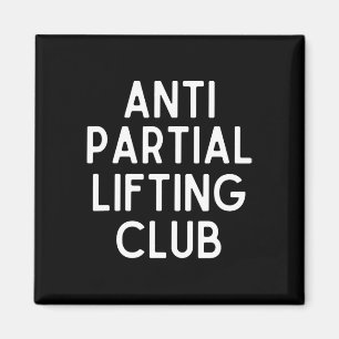 Anti Partial Lifting Club Gym Fitness Powerlifting Magnet