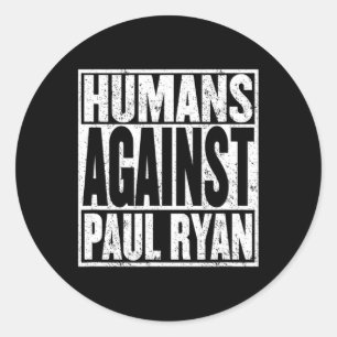 Anti Paul Ryan Shirt Funny Resist Tee Classic Round Sticker