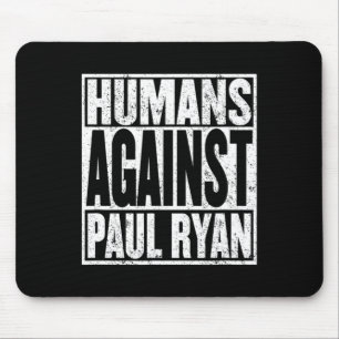Anti Paul Ryan Shirt Funny Resist Tee Mouse Mat