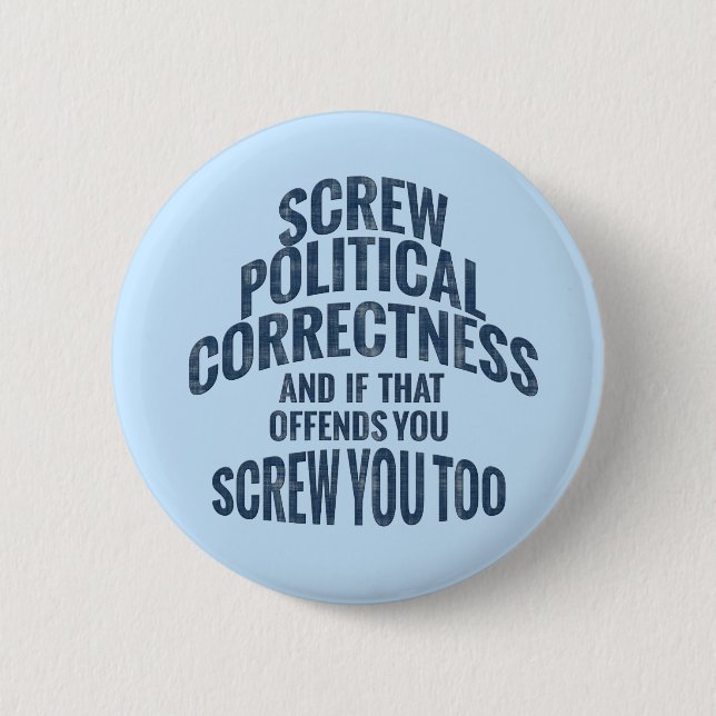 Anti Political Correctness Buttons (Front)