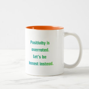 Anti Positivity Funny Gift Honest Sarcastic Two-Tone Coffee Mug