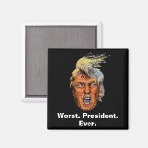 Anti President Trump - Worst President Ever Magnet