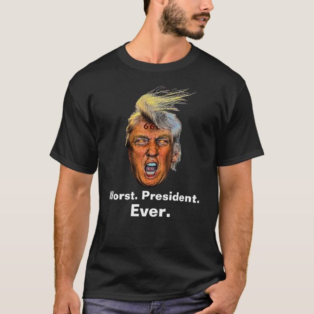 Anti President Trump - Worst President Ever T-Shirt (Front)